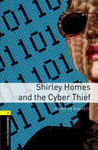 OXFORD BOOKWORMS LIBRARY: STAGE 1: SHIRLEY HOMES AND THE CYBER THIEF