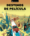 DESTINOS DE PELÍCULA (GUIAS VISUALES)