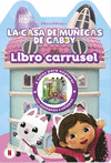 CASA DE MUÑECAS DE GABBY, LA. LIBRO CARRUSEL