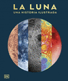 LUNA, LA. UNA HISTORIA ILUSTRADA