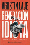 GENERACIÓN IDIOTA (UNA CRÍTICA AL ADOLESCENTRISMO)