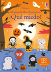 ¡QUE MIEDO!. MI PEQUEÑO LIBRO DE PEGATINAS