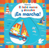 BEBE MUEVE Y DESCUBRE, EL ¡EN MARCHA!