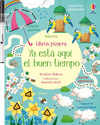 YA ESTÁ AQUÍ EL BUEN TIEMPO (LIBROS PIZARRA)