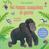 NO HAGAS COSQUILLAS AL GORILA (TOCO Y ESCUCHA)