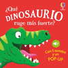 ¿QUÉ DINOSAURIO RUGE MÁS FUERTE? ( CON 5 SONIDOS Y UN POP-UP )