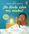 ¿DE DONDE SALEN MIS MIEDOS? (PEQUEÑAS GRANDES PREGUNTAS)