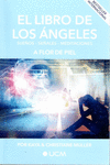 LIBRO DE LOS ANGELES, EL.  SUEÑOS / SEÑALES / MEDITACIONES. A FLOR DE PIEL