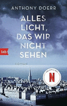 ALLES LICHT DAS WIR NICHT SEHEN