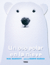 OSO POLAR EN LA NIEVE, UN