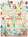 LIBRO DE LOS PEQUEÑOS GRANDES ARTISTAS 1, EL