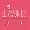 AMOR ES..., EL (500 MANERAS DE DEMOSTRAR LO MUCHO QUE TE QUIERO)