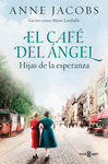 CAFE DEL ANGEL, EL. HIJAS DE LA ESPERANZA (EL CAFE DEL ANGEL 3)