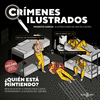 CRÍMENES ILUSTRADOS ¿QUIÉN ESTÁ MINTIENDO?