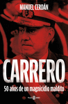 CARRERO. 50 AÑOS DE UN MAGNICIDIO MALDITO