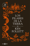 LOS PILARES DE LA TIERRA (EDICIÓN CONMEMORATIVA DEL 25º ANIVERSARIO) (SAGA LOS PILARES DE LA TIERRA 1)