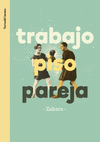TRABAJO, PISO, PAREJA (NUEVA EDICION REVISADA)