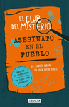 CLUB DEL MISTERIO. ASESINATO EN EL PUEBLO