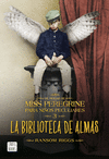 BIBLIOTECA DE ALMAS, LA (EL HOGAR DE MISS PEREGRINE PARA NIÑOS PECULIARES 3)