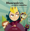 BLANCANIEVES Y LOS SIETE ENANITOS (CON PESTAÑAS)