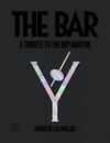 BAR, THE. A TRIBUTE TO THE DRY MARTINI (INGLES)