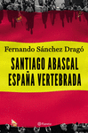 SANTIAGO ABASCAL - ESPAÑA VERTEBRADA