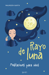 RAYO DE LUNA ( MEDITACIONES PARA NIÑOS )