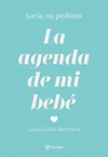 AGENDA DE MI BEBÉ, LA ( LUCIA, MI PEDIATRA )