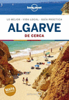 ALGARVE DE CERCA ( LONELY PLANET DE CERCA )