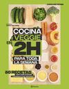 COCINA VEGGIE EN 2 H PARA TODA LA SEMANA