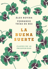 BUENA SUERTE, LA (CLAVES DE LA PROSPERIDAD)