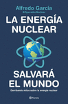 ENERGÍA NUCLEAR SALVARÁ EL MUNDO, LA