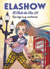 ELASHOW. EL CLUB DE ELA TOP Nº 2. UN VIAJE MUY MISTERIOSO