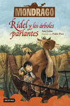 MONDRAGÓ Nº 2: RÍDEL Y LOS ÁRBOLES PARLANTES