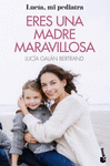 ERES UNA MADRE MARAVILLOSA (LUCIA, MI PEDIATRA)