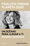 UN OCÉANO PARA LLEGAR A TI ( FINALISTA PREMIO PLANETA 2020 )
