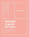 SIÉNTETE A GUSTO EN CASA