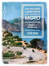MEJORES CARRETERAS PARA RECORRER EN MOTO, LAS (ESPAÑA Y PORTUGAL)
