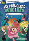 PRINCESAS REBELDES 1. EL MISTERIO DE LA VIRGULINA INMORTAL