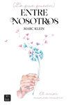 (LO QUE QUEDA) ENTRE NOSOTROS