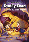 AVENTURAS DE DANI Y EVAN Nº 5, LAS. EL TESORO DEL T-REX DORADO
