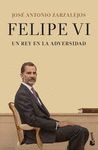 FELIPE VI. UN REY EN LA ADVERSIDAD (EDICION ACTUALIZADA)