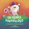 MUNDO MARAVILLOSO, UN
