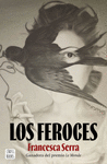 LOS FEROCES ( GANADORA DEL PREMIO LE MONDE )