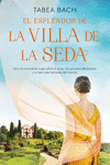ESPLENDOR DE LA VILLA DE LA SEDA, EL (LA VILLA DE LA SEDA 2)