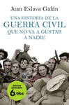 HISTORIA DE LA GUERRA CIVIL QUE NO VA A GUSTAR A NADIE, UNA (EDICION LIMITADA 6,95)