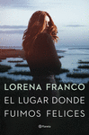 LUGAR DONDE FUIMOS FELICES, EL