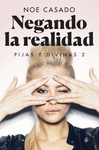 NEGANDO LA REALIDAD (PIJAS Y DIVINAS 2)