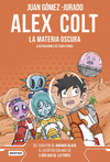 ALEX COLT Nº 4. LA MATERIA OSCURA