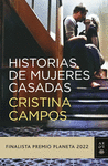 HISTORIAS DE MUJERES CASADAS ( FINALISTA PREMIO PLANETA 2022 )